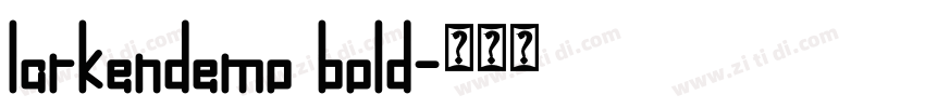 larkendemo bold字体转换